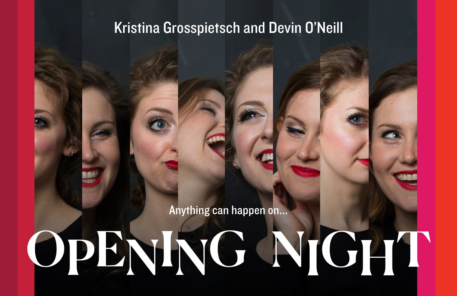 Kristina Grosspietsch & Devin O'Neill: "Opening Night"